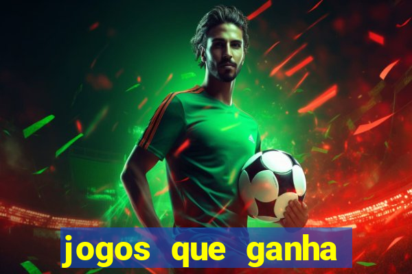 jogos que ganha dinheiro de verdade sem pagar nada